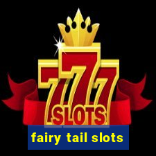 fairy tail slots